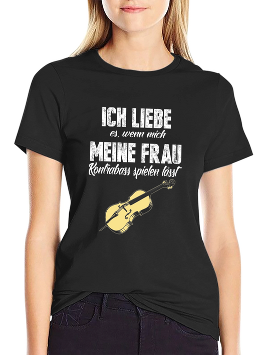 Ich Liebe Meine Frau Kontrabass T-Shirt