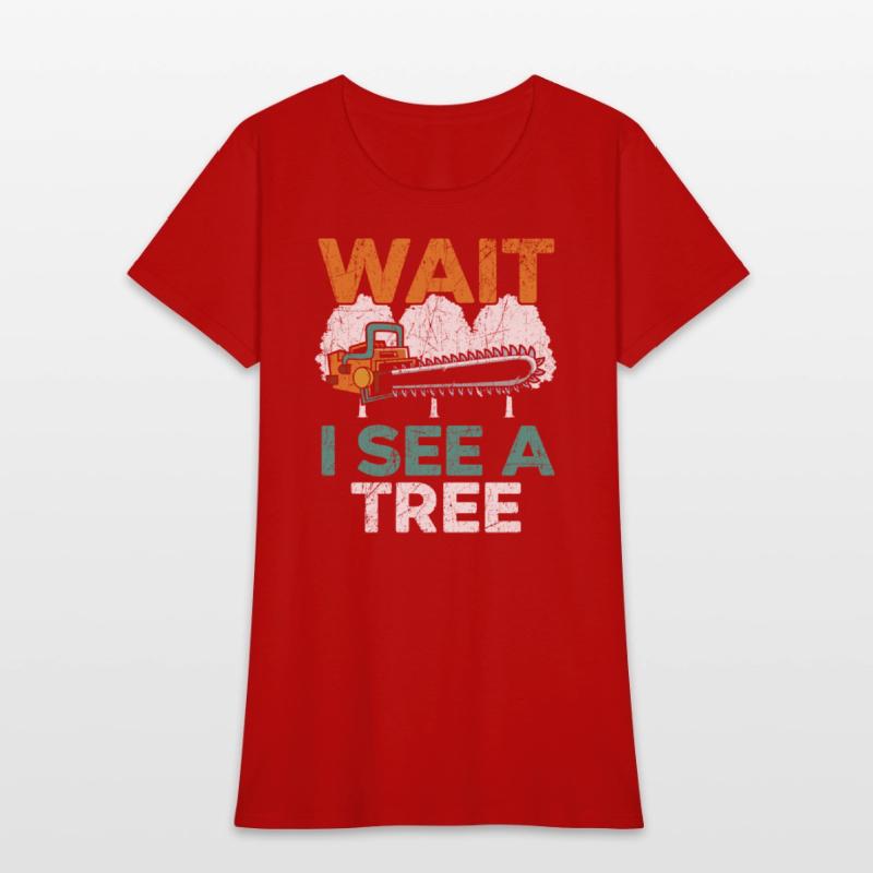 Wait I See A Tree Arborist Logger Wood Whisperer