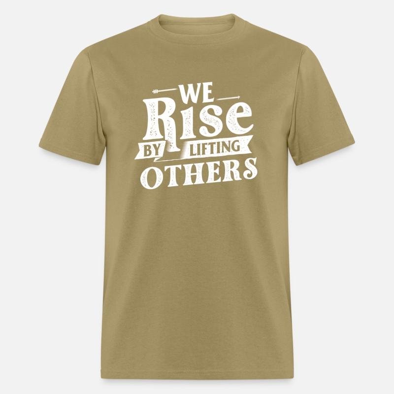 We Rise By Lifting Others - Motivational Quote