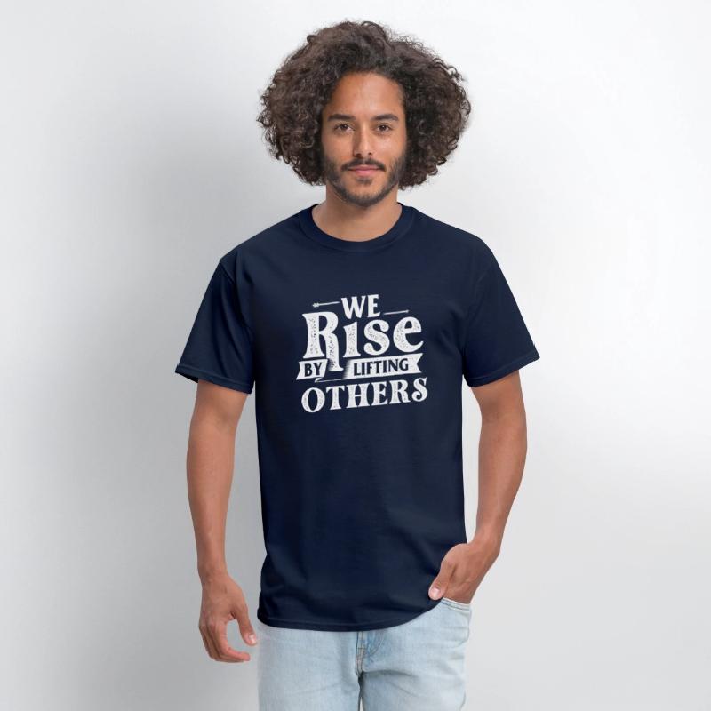 We Rise By Lifting Others - Motivational Quote