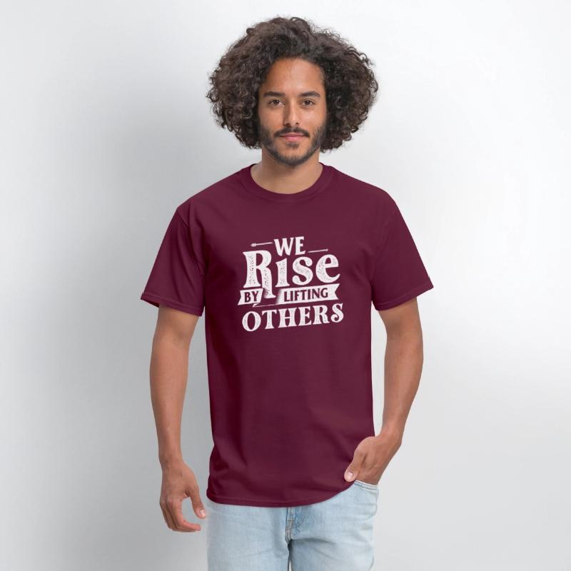 We Rise By Lifting Others - Motivational Quote