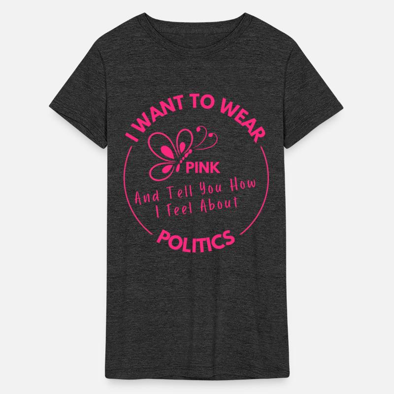 Wear Pink And Tell You How I Feel About Politics