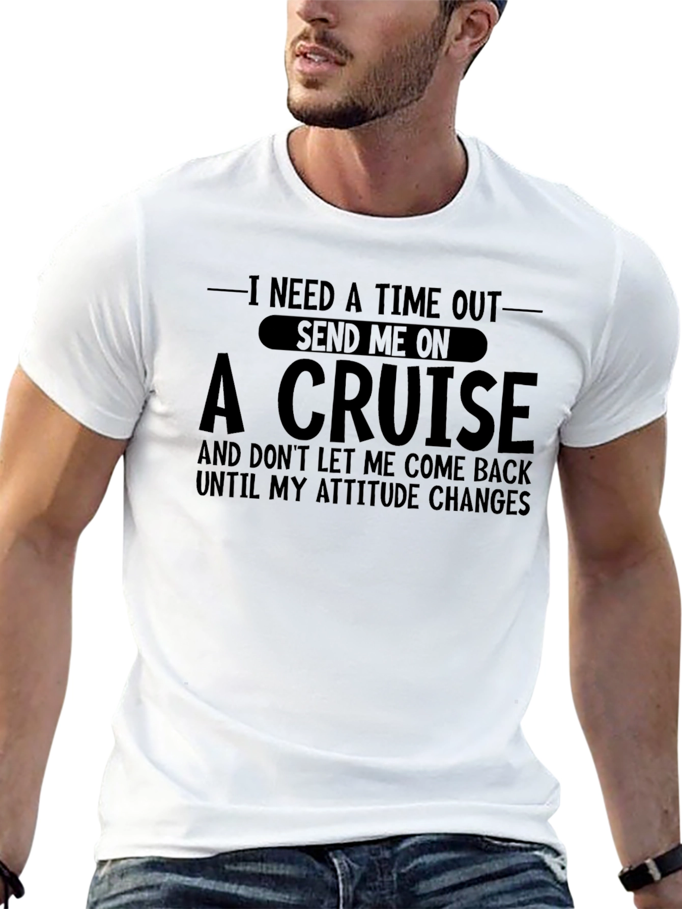Time Out Cruise T-Shirt - Attitude Adjustment Needed