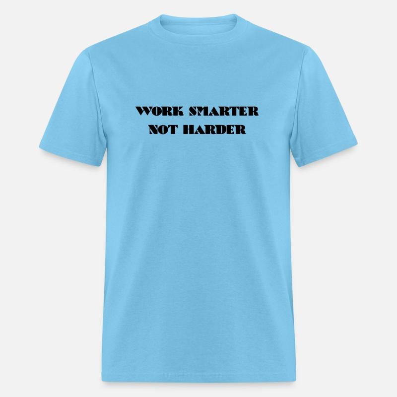 Work Smarter Not Harder