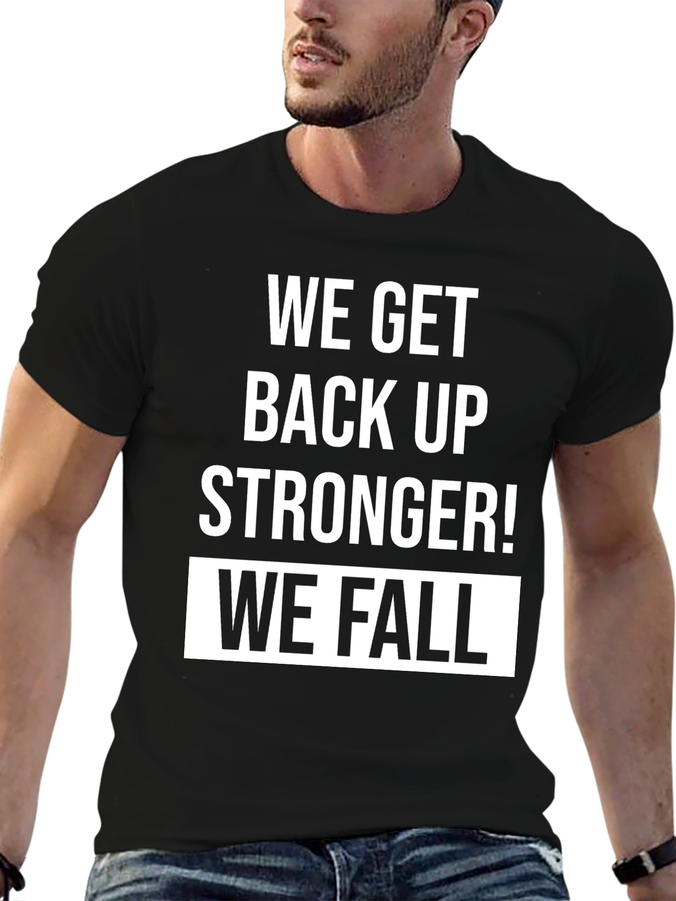 Motivational We Fall T-Shirt