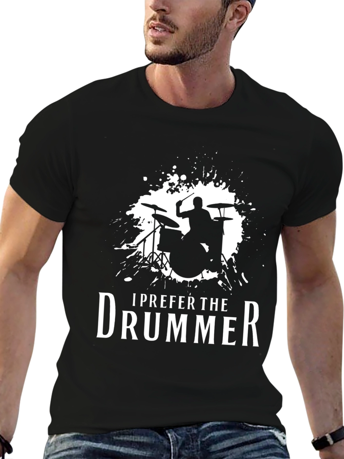 I Prefer The Drummer - Music Lover T-Shirt