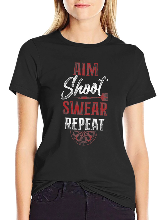 Aim Shoot Swear Repeat Dart T-Shirt
