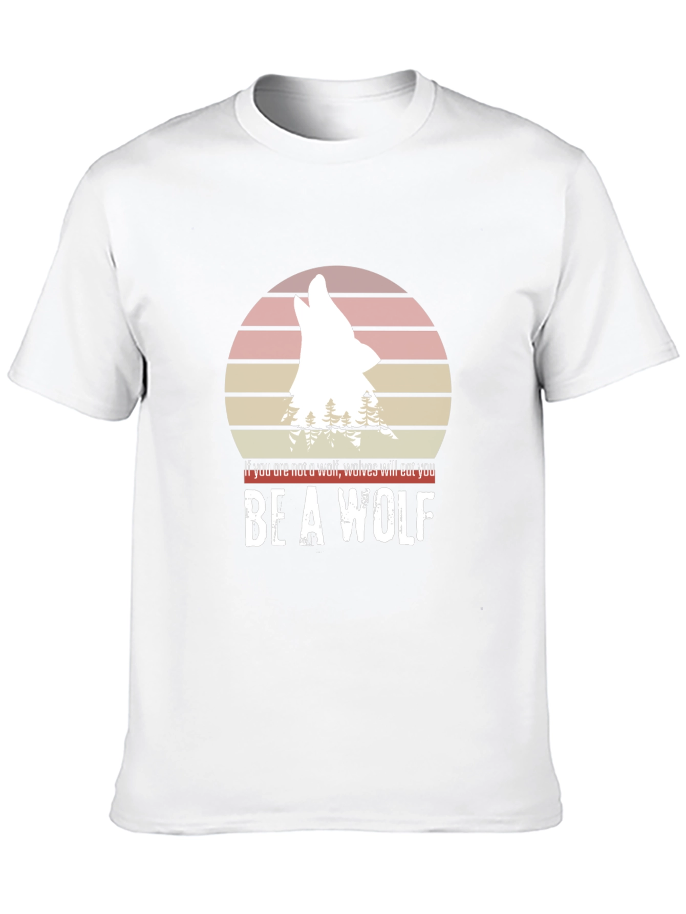 Be a Wolf T-Shirt - Motivational Graphic Tee