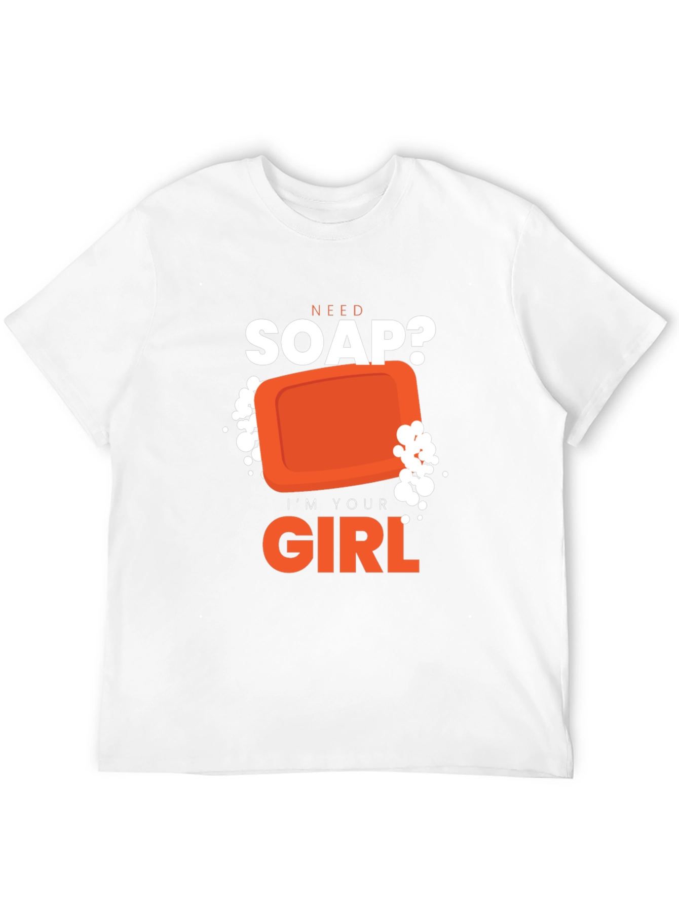 Need Soap? Funny Graphic T-Shirt