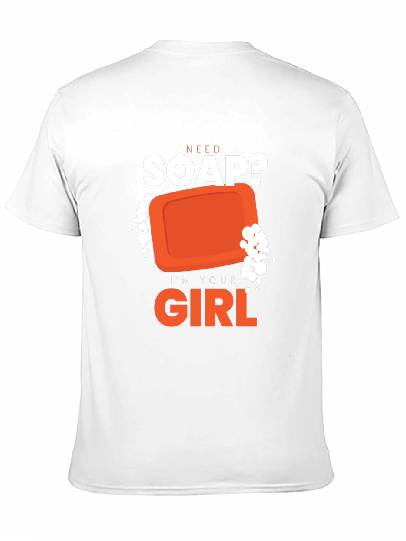 Need Soap? Funny Graphic T-Shirt