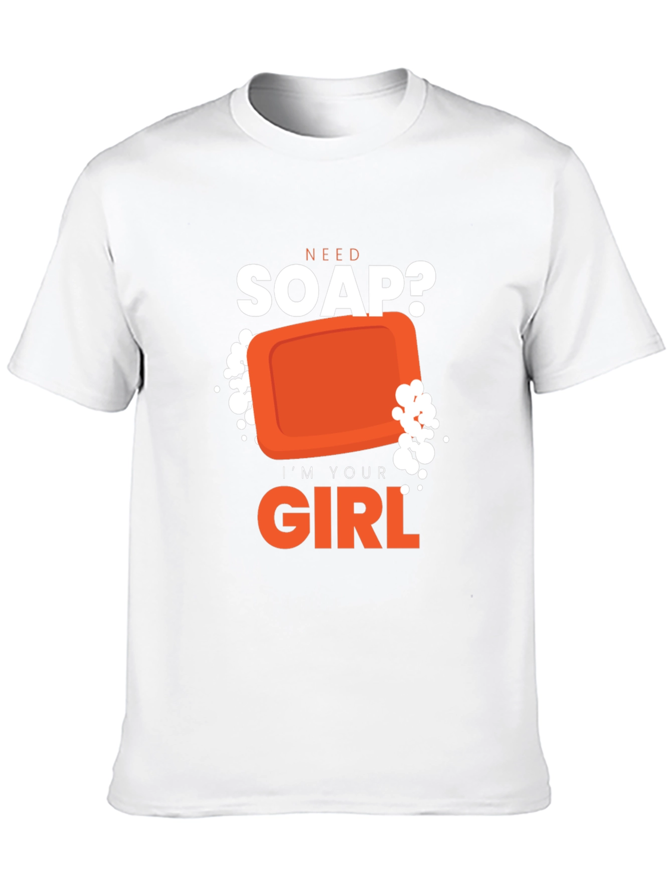 Need Soap? Funny Graphic T-Shirt