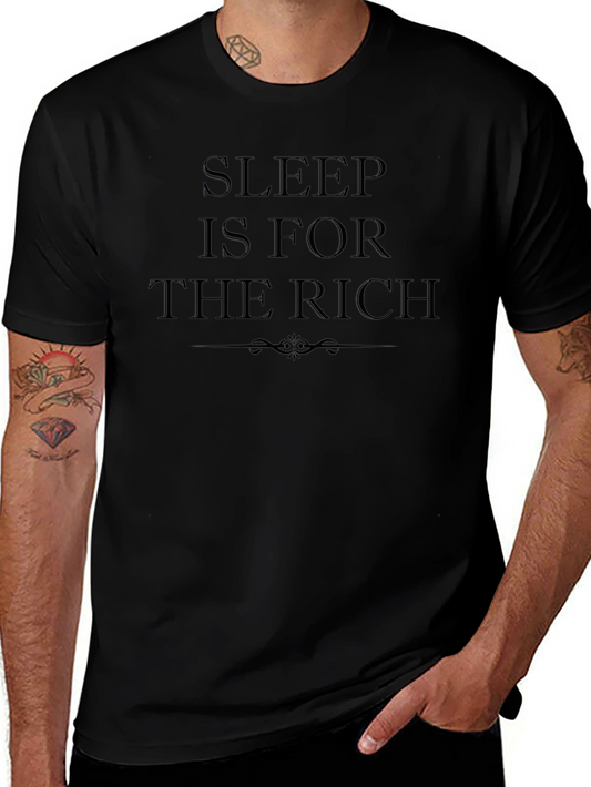 Sleep is For the Rich Black T-Shirt