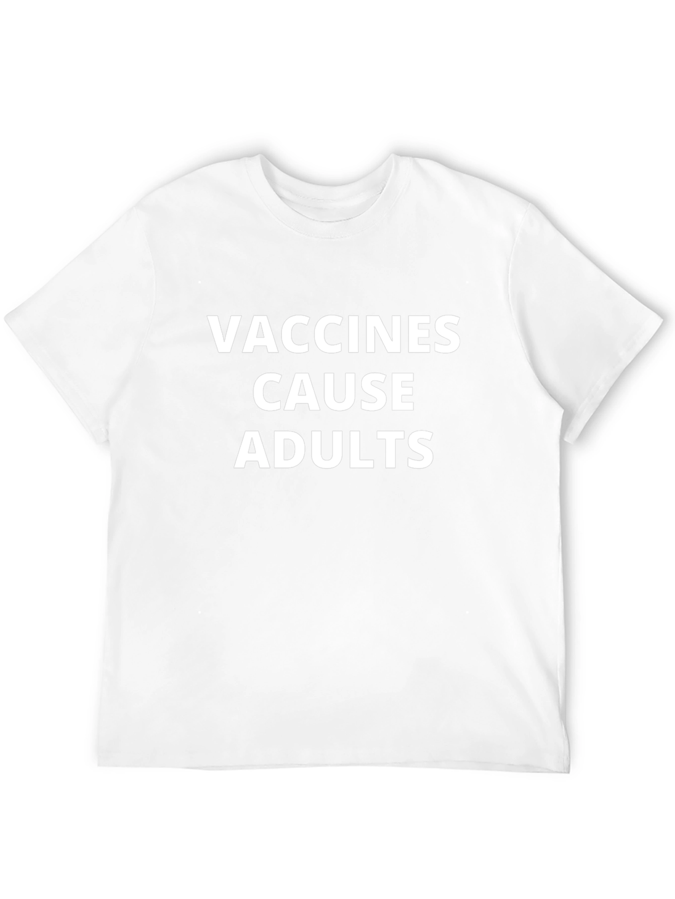 Vaccines Cause Adults Funny Graphic T-Shirt