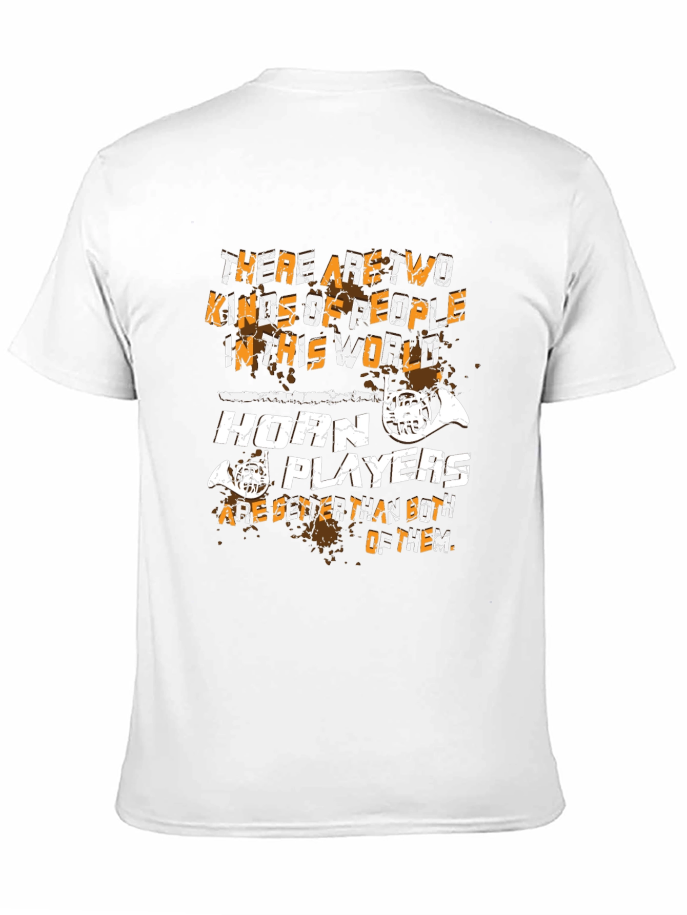 Horn Player T-Shirt - Musician Humor Tee