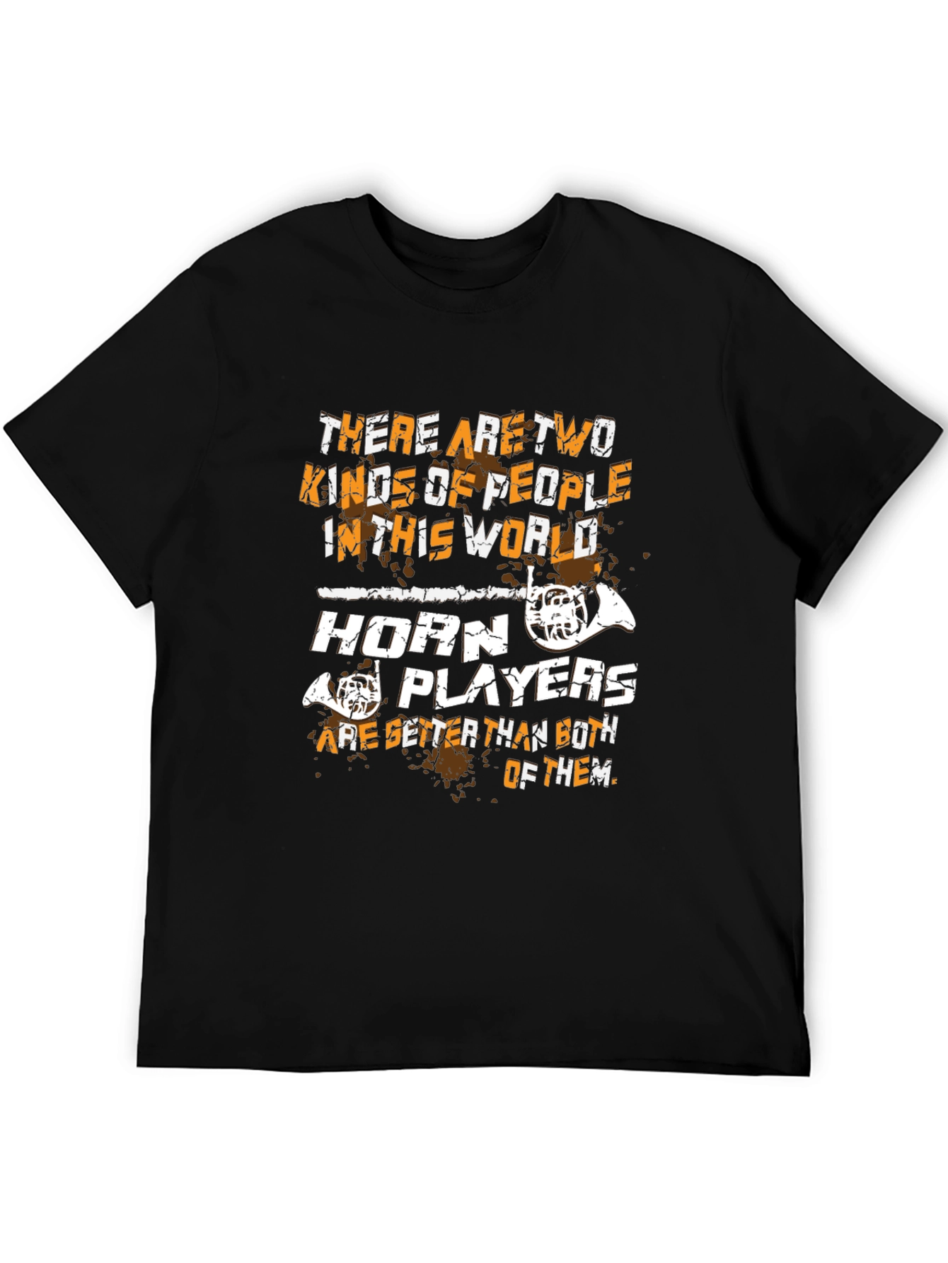 Horn Player T-Shirt - Musician Humor Tee