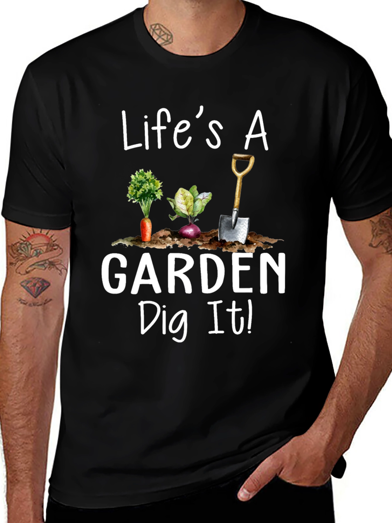 Lifes a Garden Dig It! Novelty Graphic T-Shirt