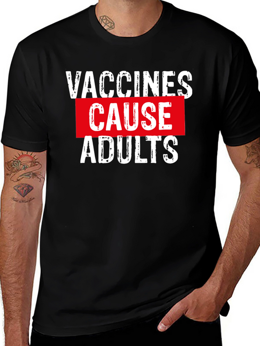 Vaccines Cause Adults Graphic Tee - Black