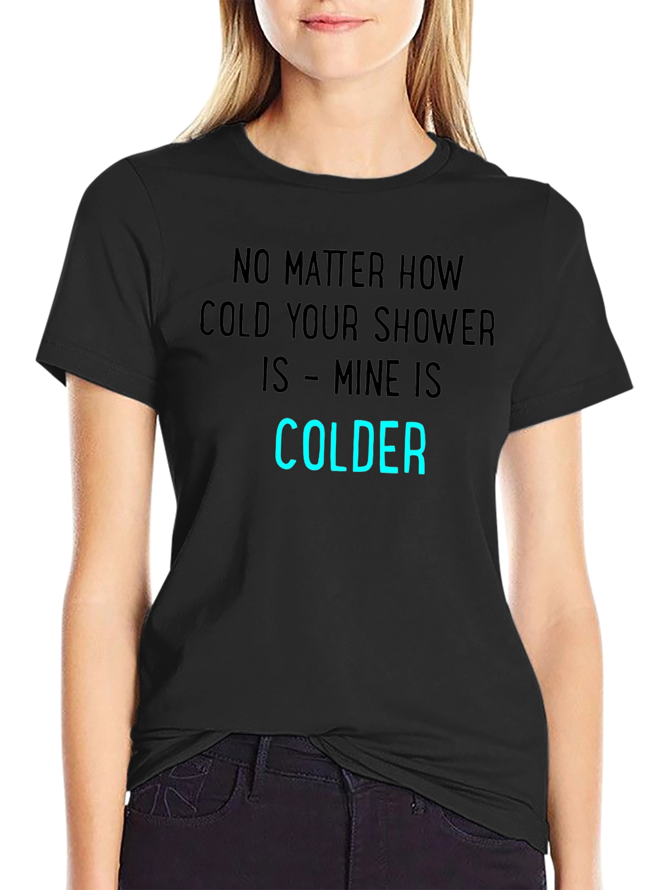 Funny Colder Shower T-Shirt - Humor Tee