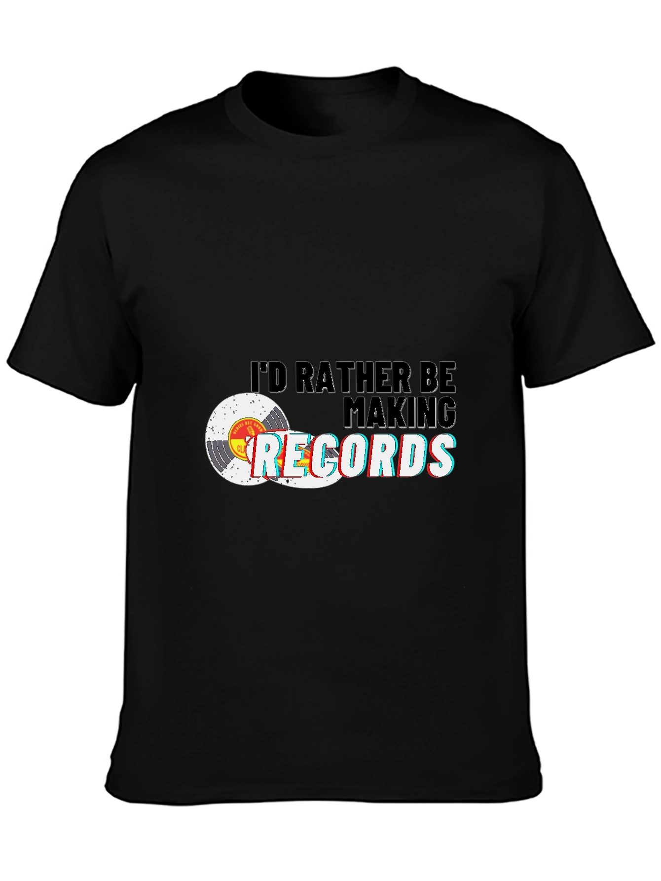 Id Rather Be Making Records T-Shirt