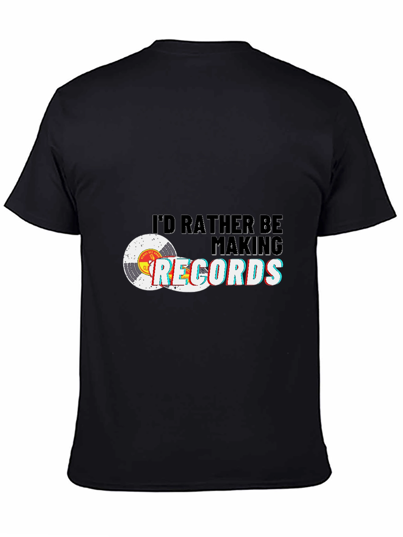 Id Rather Be Making Records T-Shirt