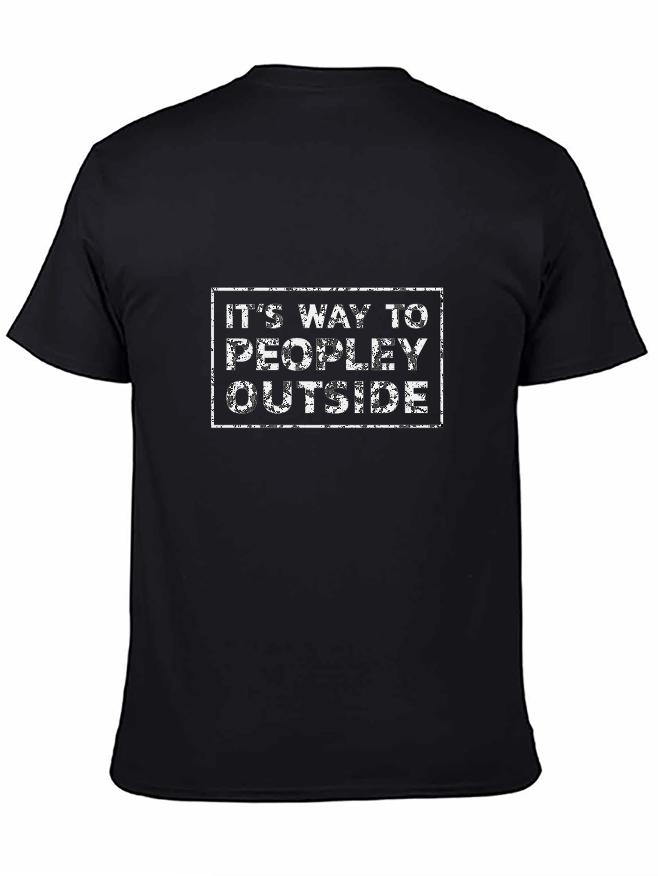 Its Way Too Peopley Outside T-Shirt