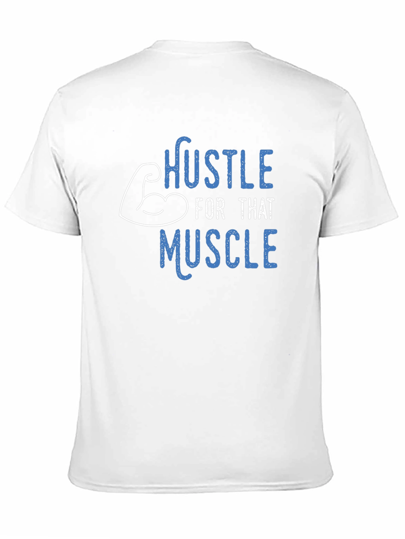 Hustle For That Muscle T-Shirt