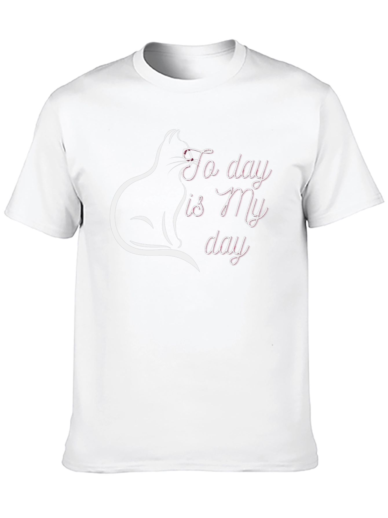 Cat Lover T-Shirt: Today is My Day