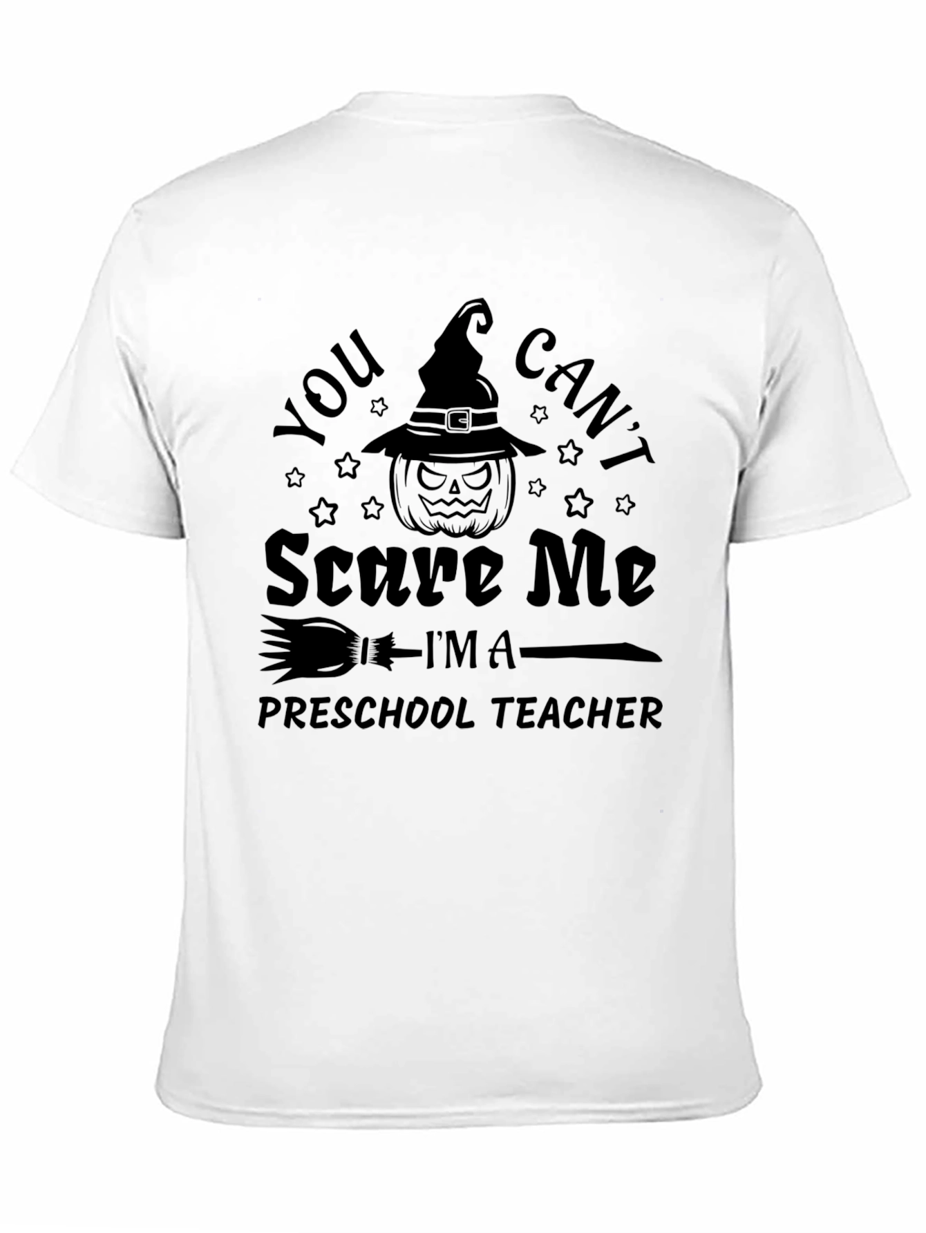 You Cant Scare Me Preschool Teacher Halloween T-Shirt