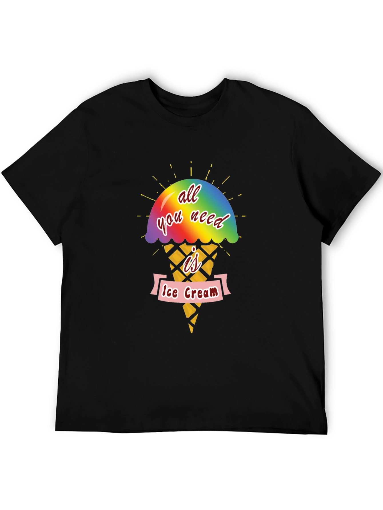 All You Need Is Ice Cream T-Shirt
