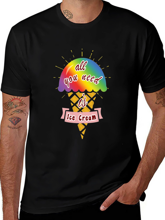 All You Need Is Ice Cream T-Shirt