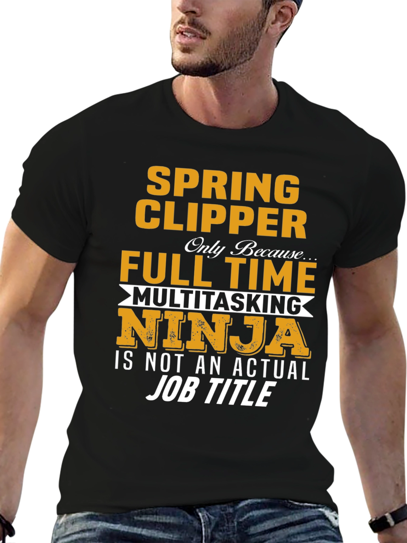 Spring Clipper Full Time Multitasking Ninja Job Title T-Shirt