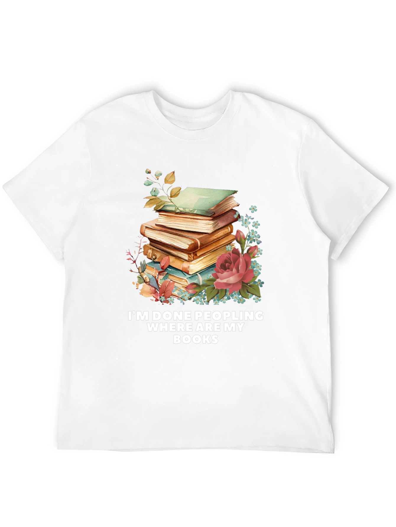 Im Done Peopling Where Are My Books T-Shirt