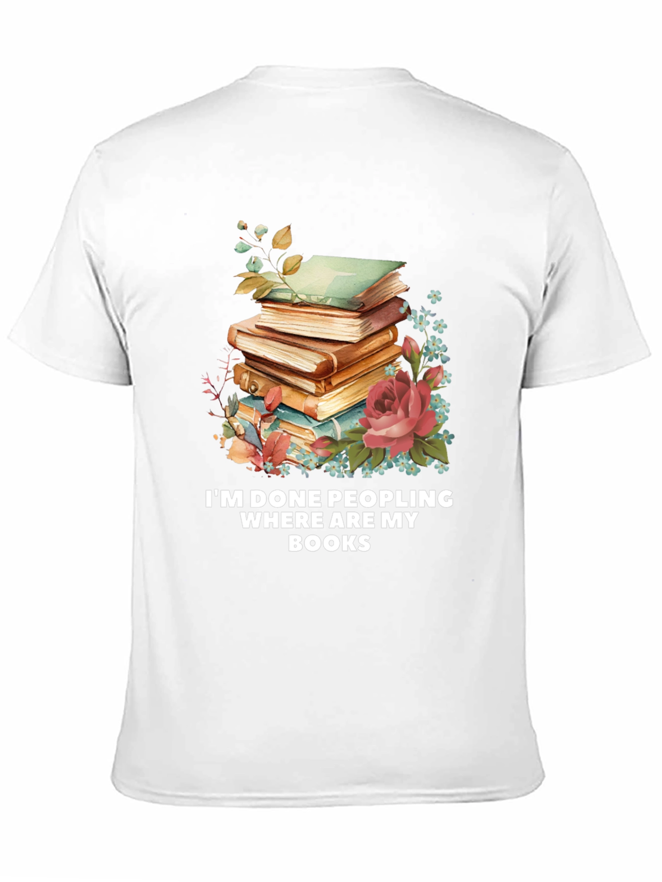 Im Done Peopling Where Are My Books T-Shirt