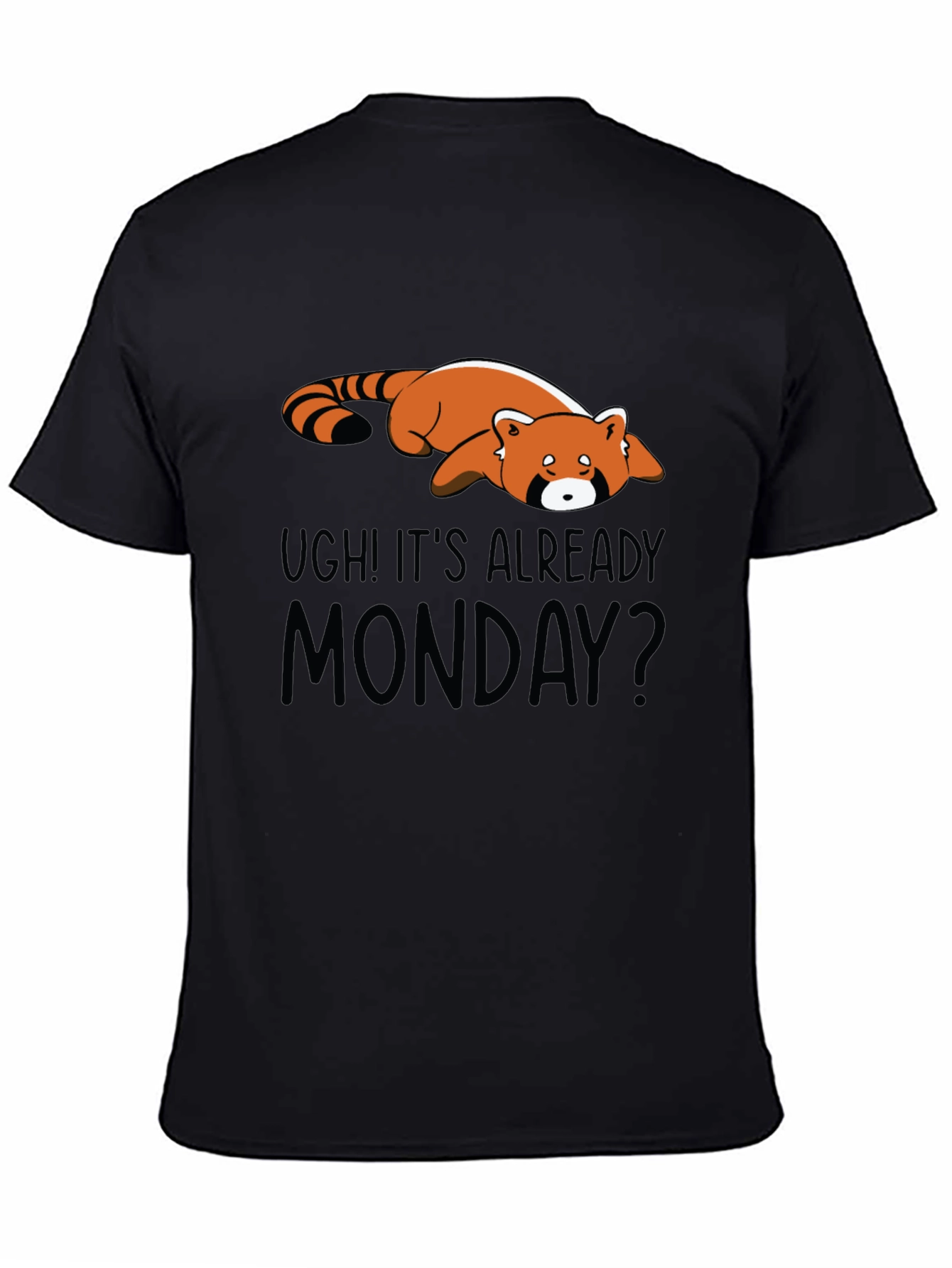 Ugh Its Already Monday Red Panda T-Shirt