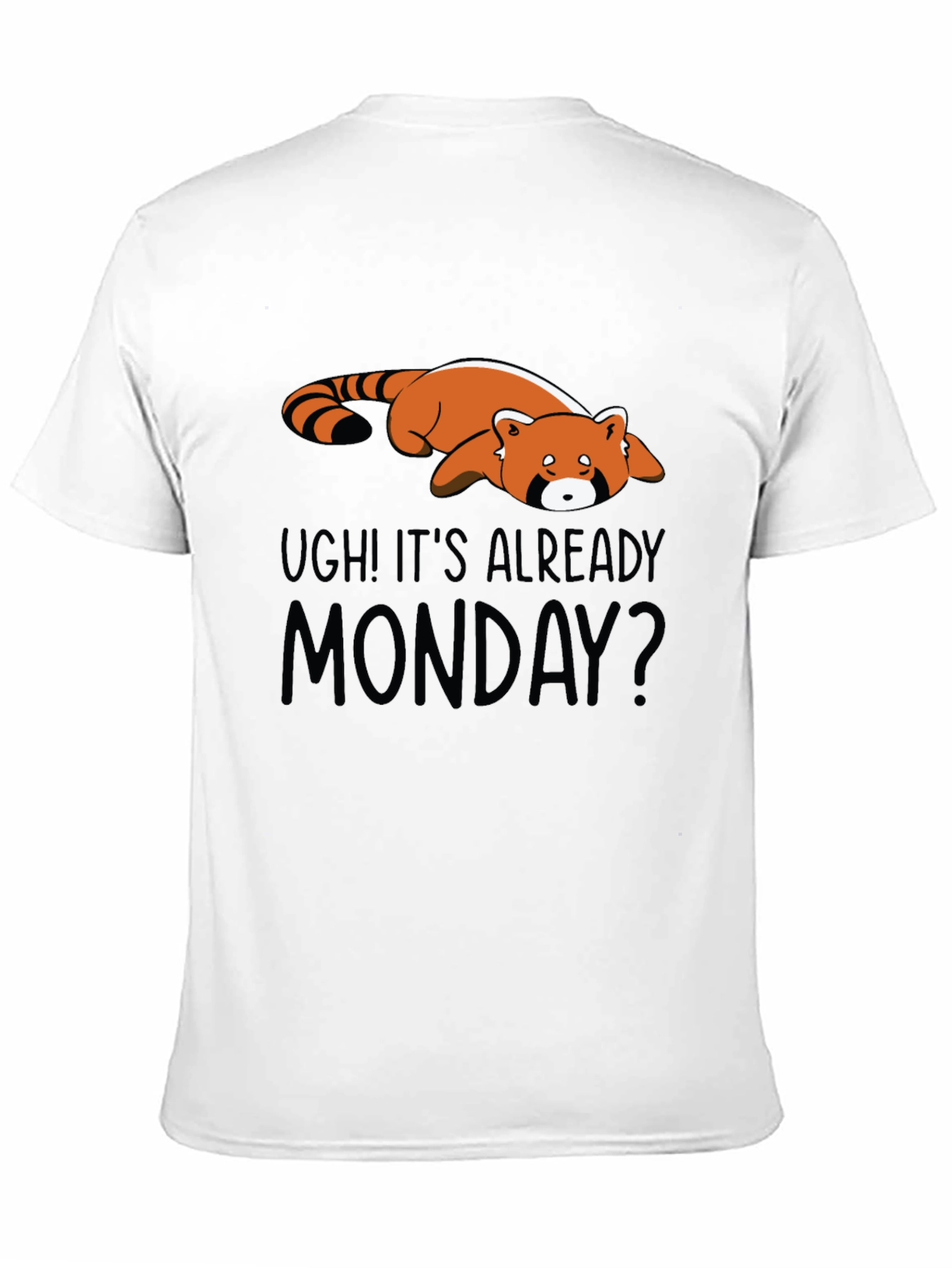 Ugh Its Already Monday Red Panda T-Shirt