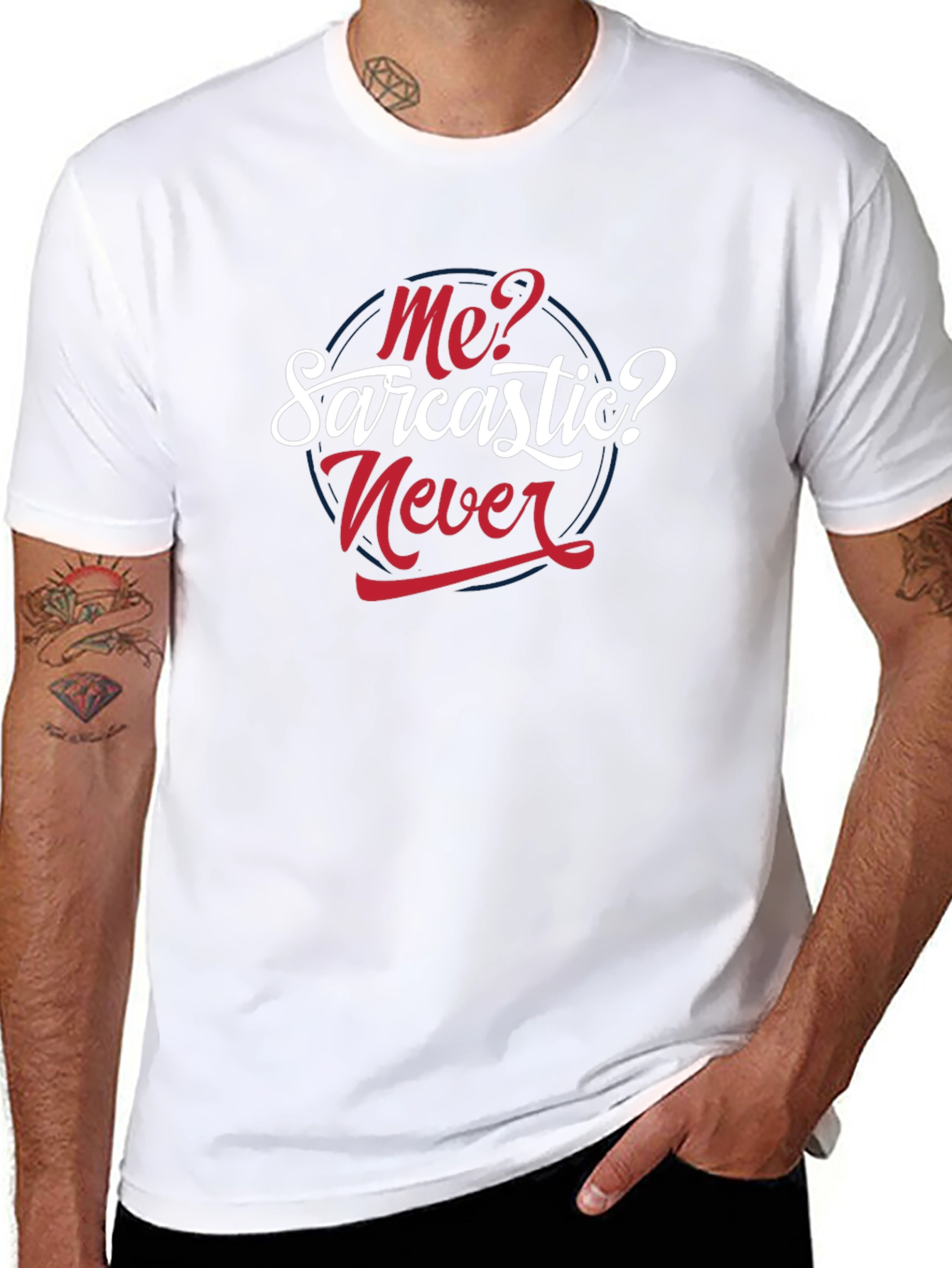 Sarcastic Never T-Shirt - Funny Graphic Tee