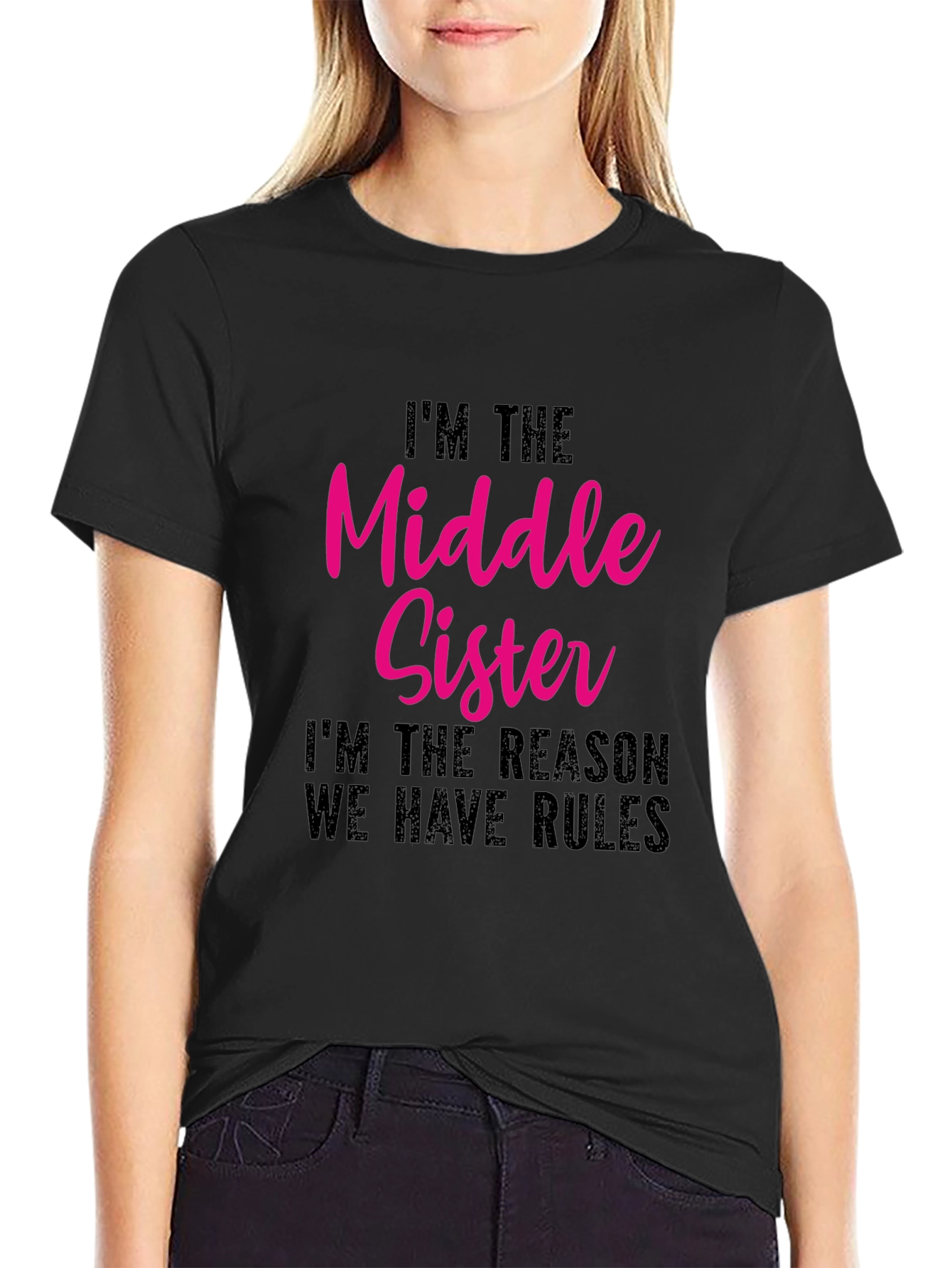 Middle Sister Tee - Funny Sibling T-Shirt