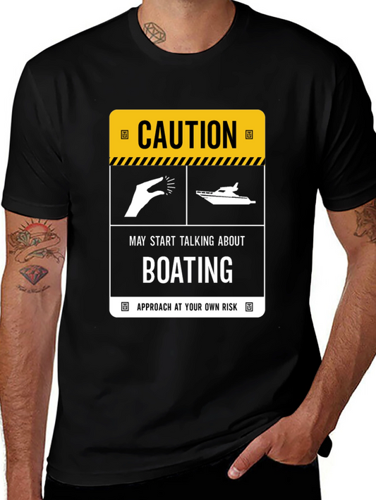 Caution Boating T-Shirt: Approach at Your Own Risk