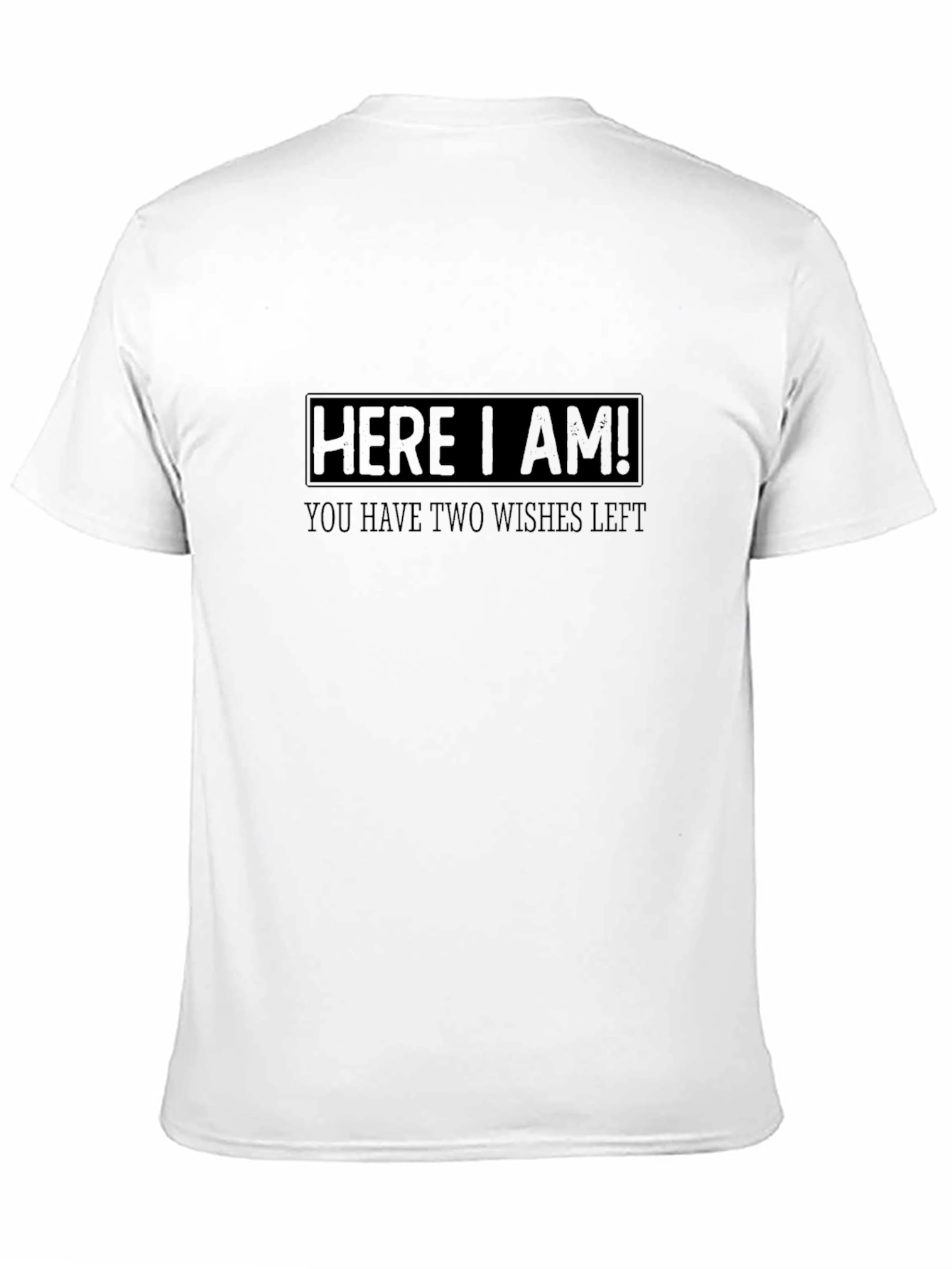 Here I Am! Funny T-Shirt
