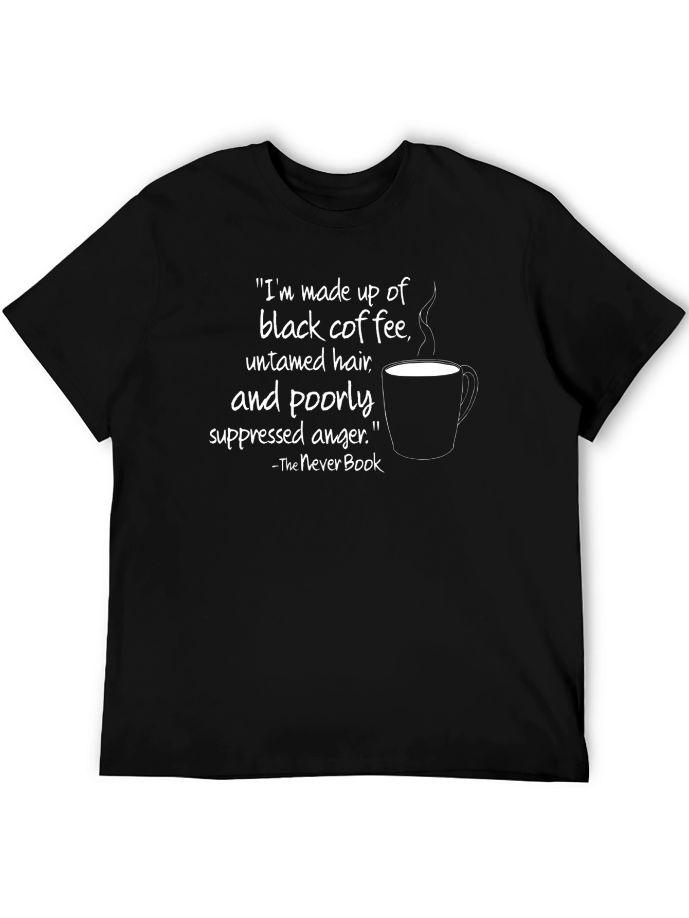 Coffee & Anger T-Shirt - The Never Book Tee