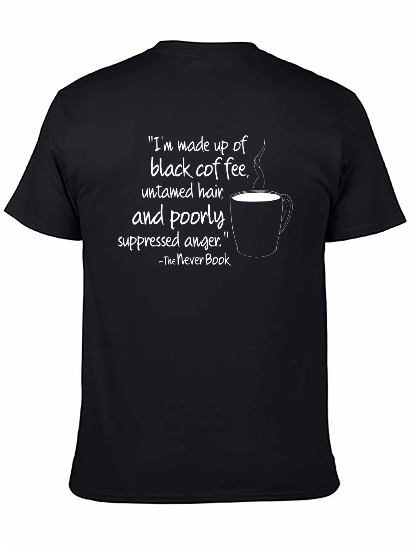 Coffee & Anger T-Shirt - The Never Book Tee