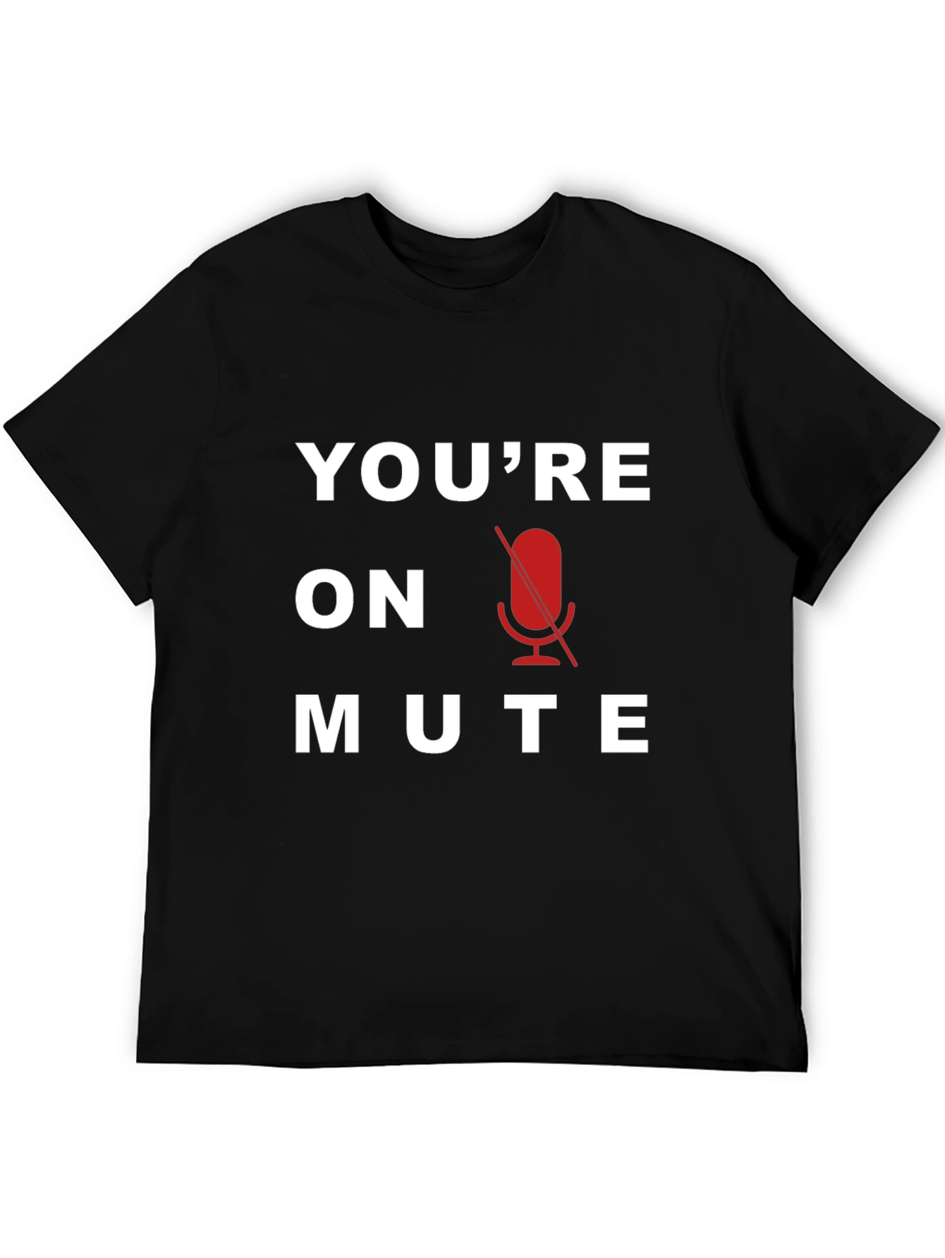 Youre On Mute Black Crew Neck T-Shirt