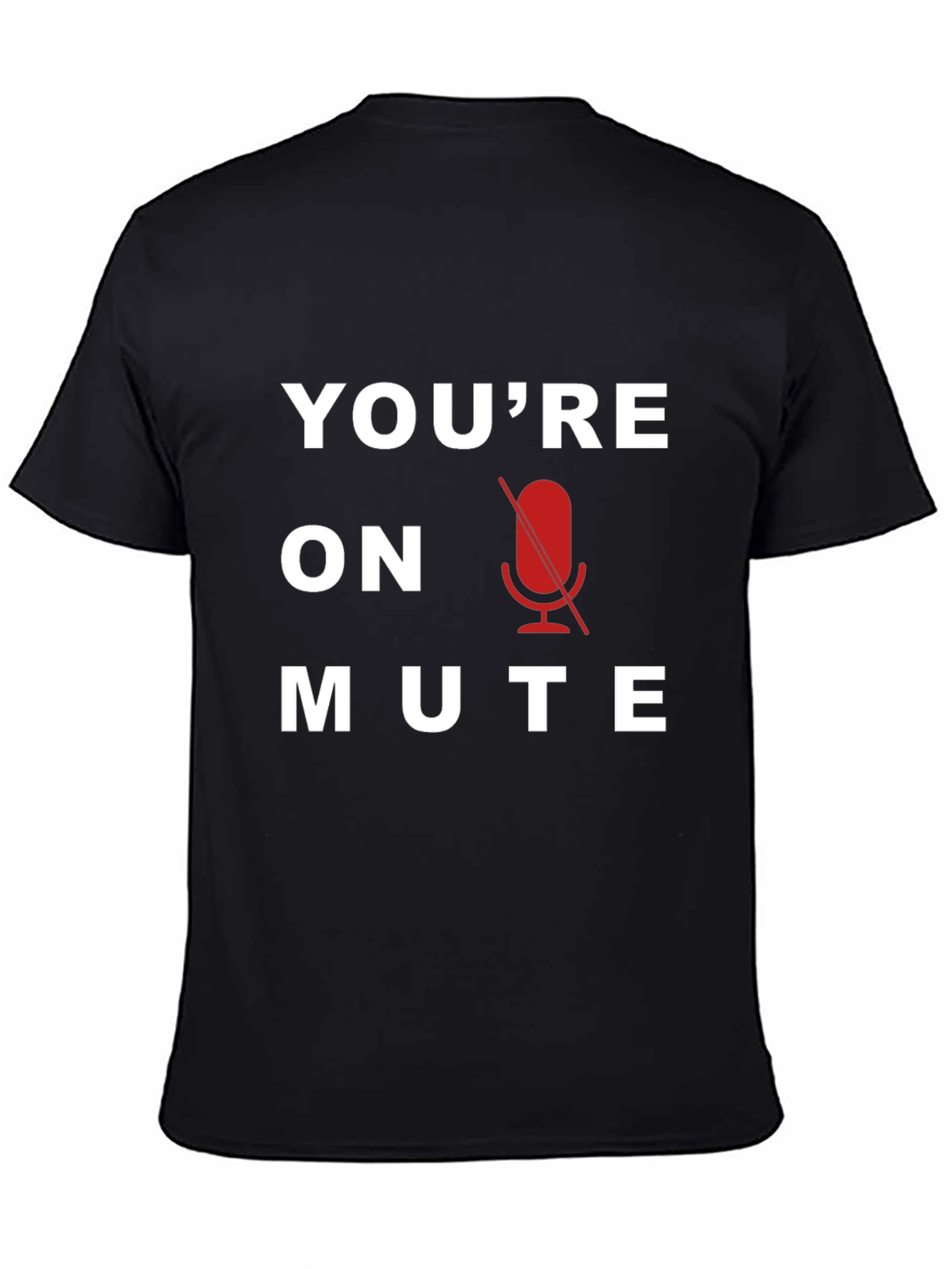 Youre On Mute Black Crew Neck T-Shirt