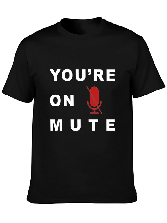 Youre On Mute Black Crew Neck T-Shirt