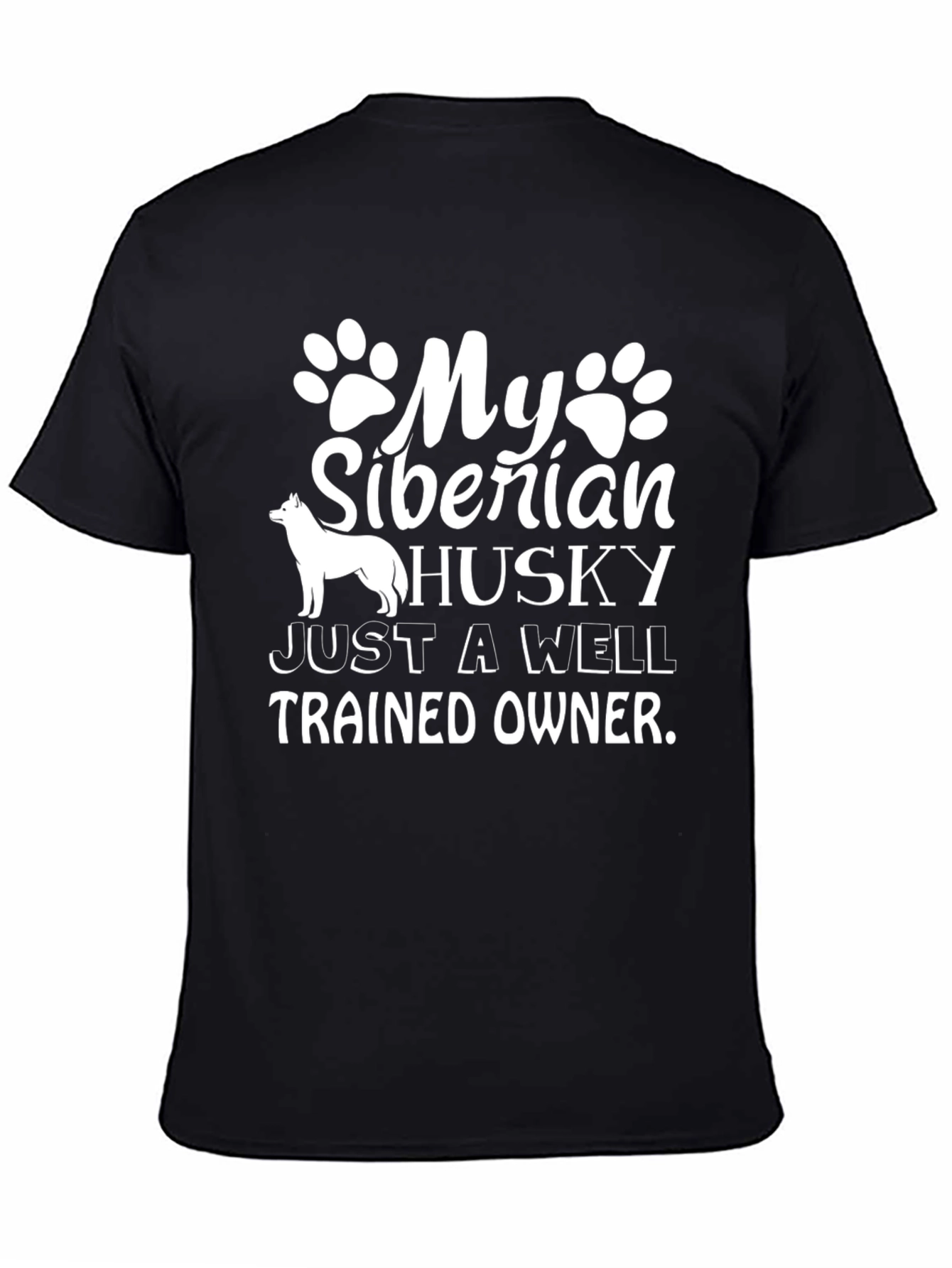 Siberian Husky T-Shirt - Well Trained Owner Tee