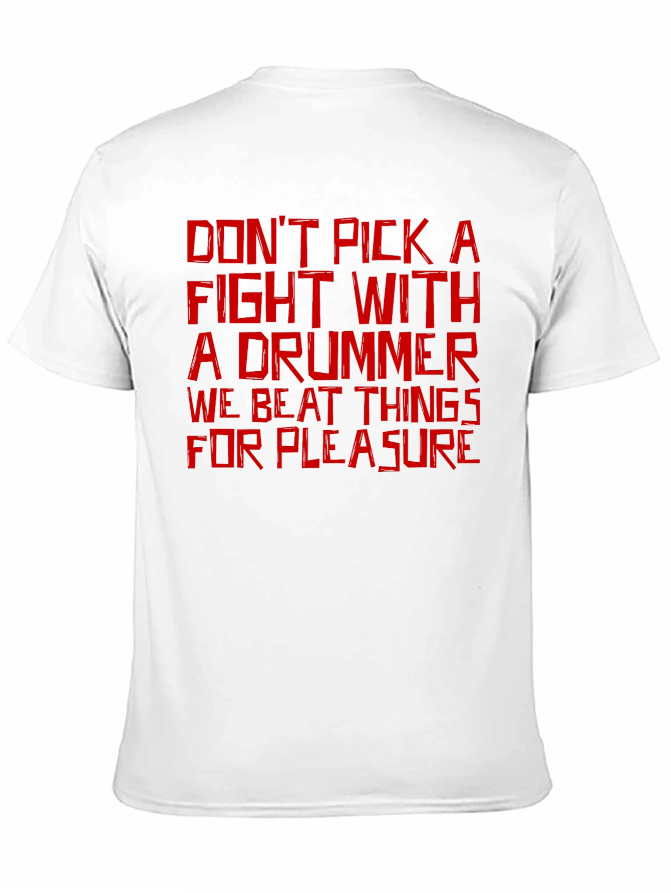 Dont Pick a Fight Drummer T-Shirt