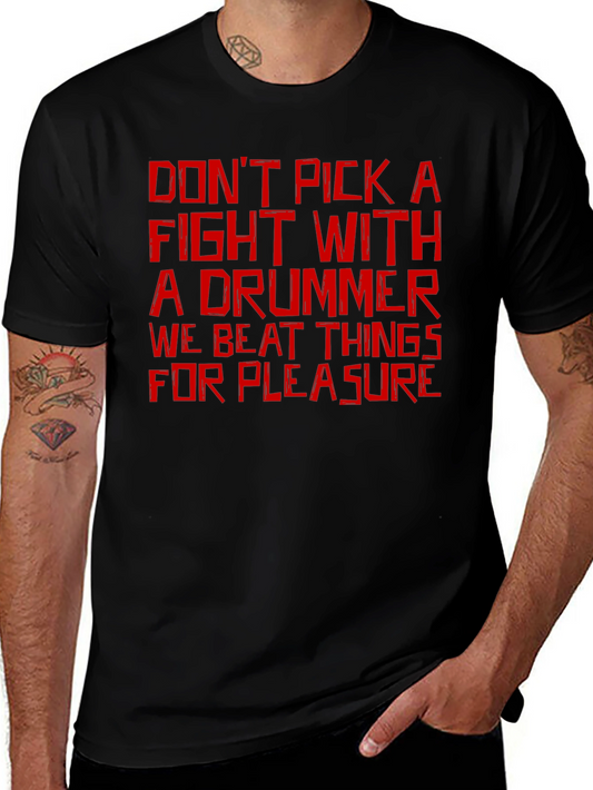 Dont Pick a Fight Drummer T-Shirt