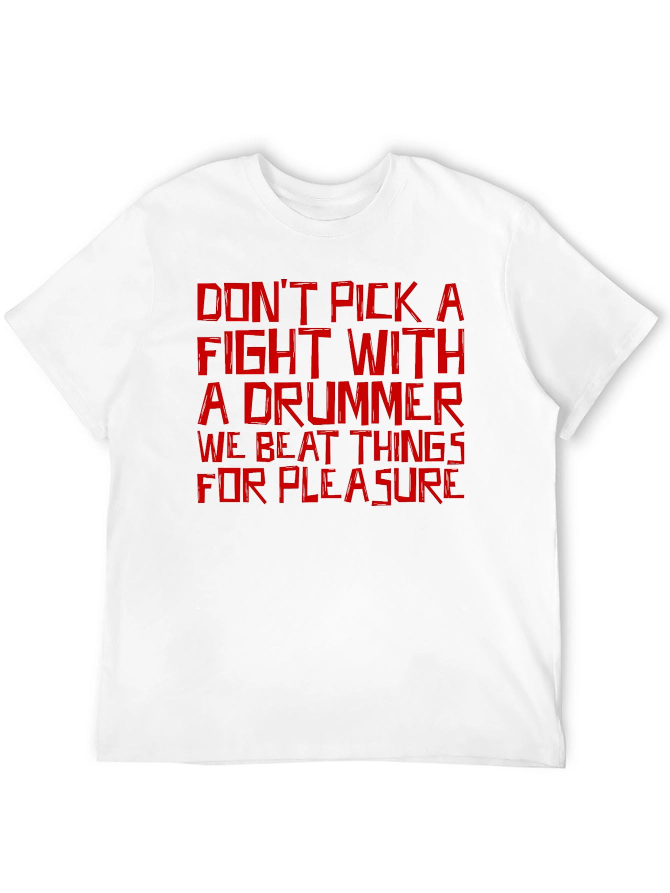 Dont Pick a Fight Drummer T-Shirt