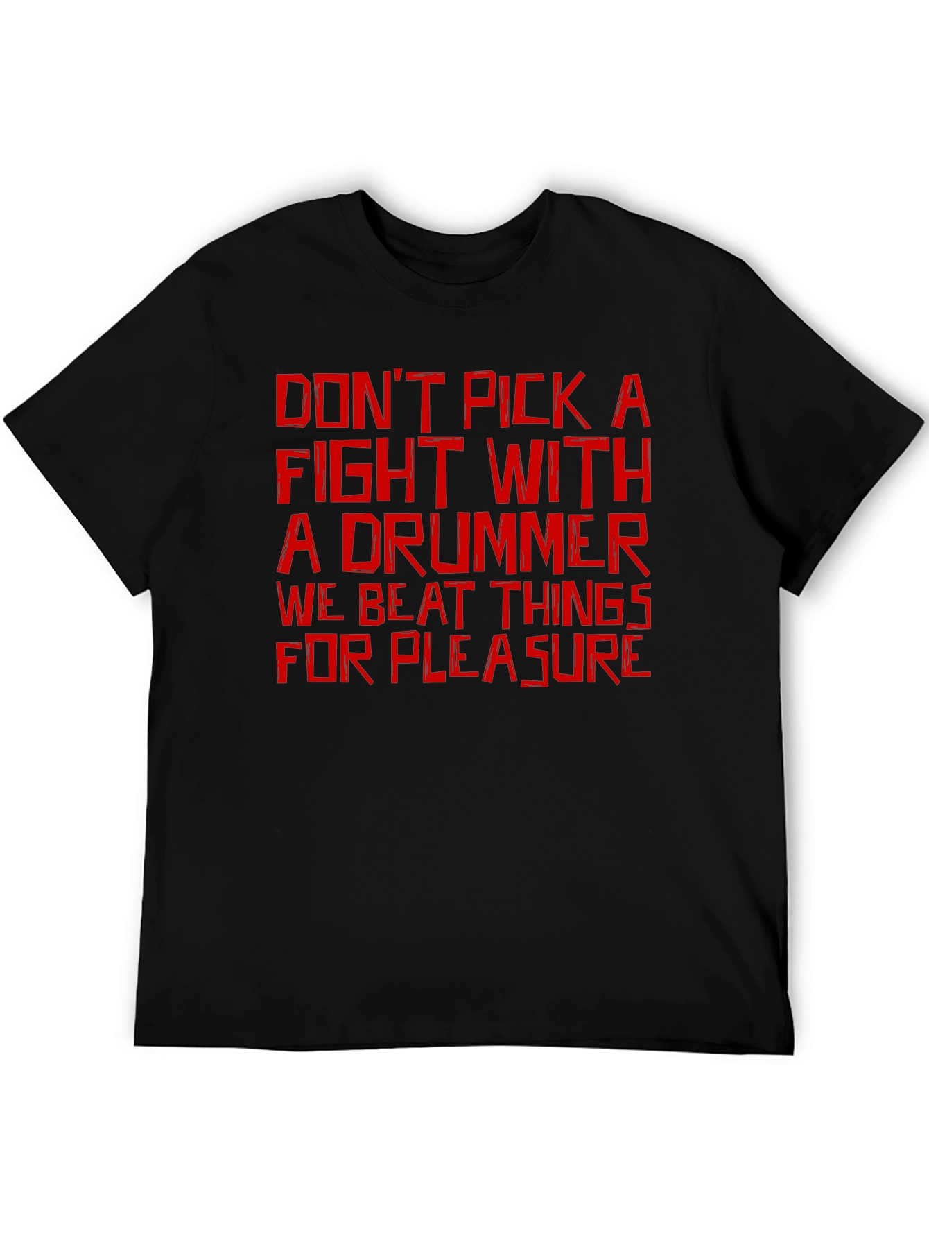 Dont Pick a Fight Drummer T-Shirt