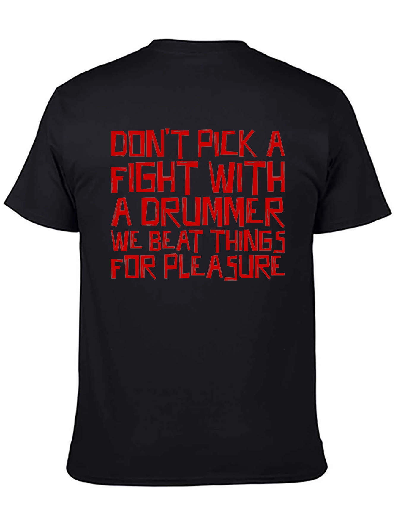 Dont Pick a Fight Drummer T-Shirt